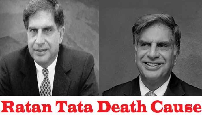 Ratan Tata Death Cause