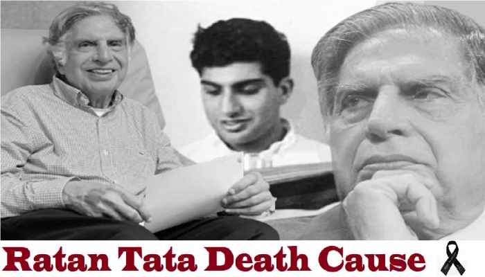 Ratan Tata Death Cause